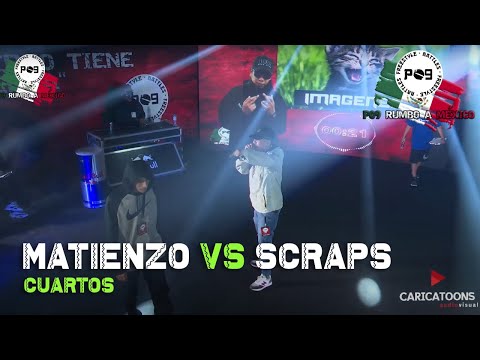 MATIENZO VS SCRAPS - CUARTOS DE FINAL - FINAL NACIONAL "P09 RUMBO A MÉXICO"
