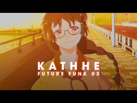 KATHHE - Future Funk Mix 03 - 126 BPM