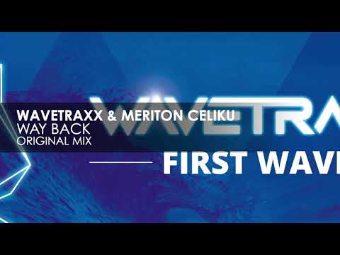 Wavetraxx & Meriton Celiku - Way Back