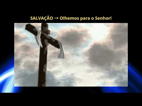“Oh, Olhai, Pois, e Vivei !”  (Hino Nº 264 do "Hinário Para o Culto Cristão")