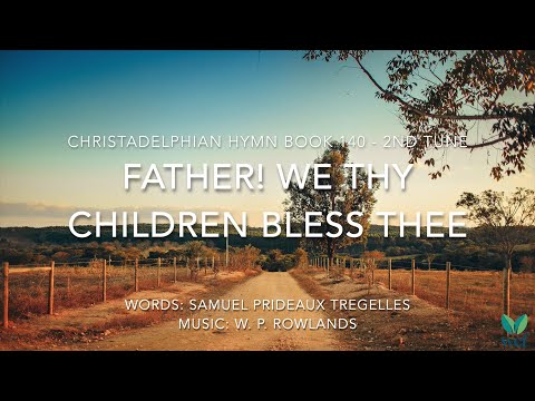 Father! We Thy Children Bless Thee - Hymn 140 - 2nd tune - FARSI For understanding - Lyric Video