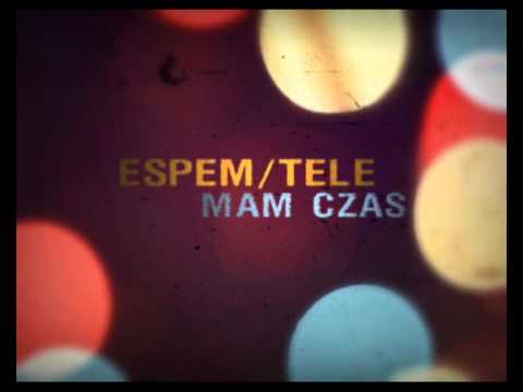 Espem/Tele - Mam czas