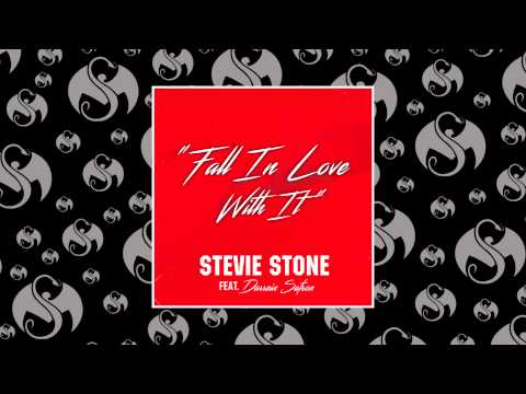 Stevie Stone - Fall In Love With It (feat. Darrein Safron)