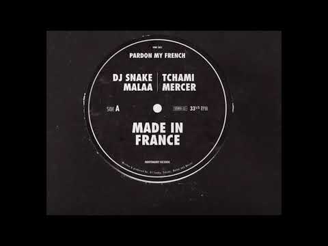 DJ Snake Feat. Tchami, Malaa and Mercer - Made In France