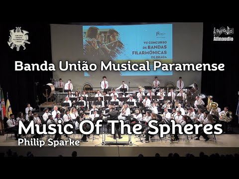 VII CBFBraga - Banda União Musical Paramense - Music Of The Spheres - Philip Sparke