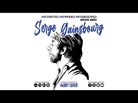 Serge Gainsbourg - REvisited / REmixed / REgrooved (Mixtape Series by Dj Harry Cover)