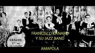 FRANCISCO CANARO JAZZ BAND -  AMAPOLA -  FOXTROT