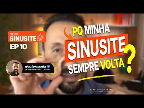 VOCÊ TRATA A SINUSITE, MELHORA... E DEPOIS TUDO VOLTA?
