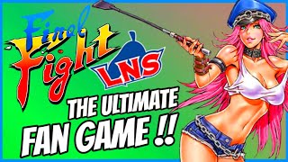 Final Fight LNS ULTIMATE - The HUGE INCREDIBLE Fan Project!!