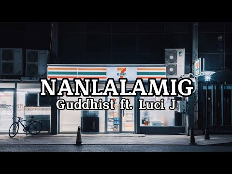 Nanlalamig- Guddhist ft.Luci J (prod. $tickbeats)