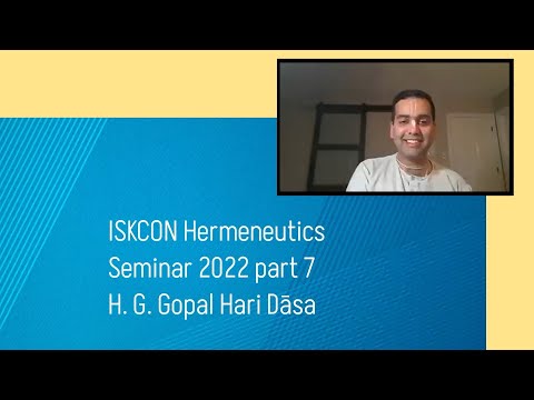 ISKCON Hermeneutics Seminar part 7