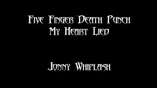 My Heart Lied | Five Finger Death Punch | Vocal Cover