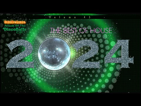Attack of the Discoballs, Volume 45 - The Best of House 2024