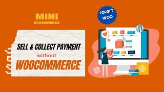 How to Quickly Sell Products, Services and Collect Payment without WooCommerce | Forget WooCommerce