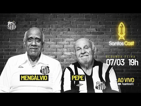 PEPE & MENGÁLVIO - SantosCast #012