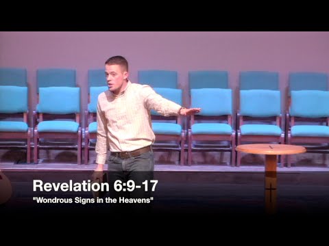 "Wondrous Signs in the Heavens" - Revelation 6:9-17 (2.10.16) - Pastor Jordan Rogers