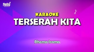 Download lagu Karaoke Terserah Kita - Rhoma Irama mp3