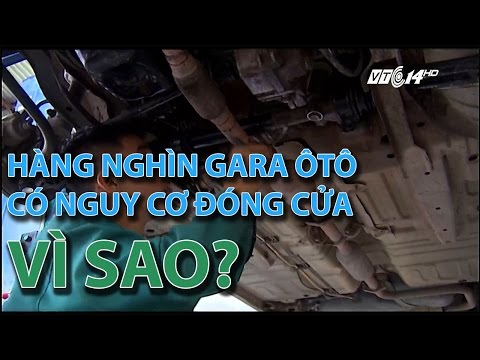 (VTC14)_Hàng nghìn gara ôtô có nguy cơ đóng cửa - vì sao?