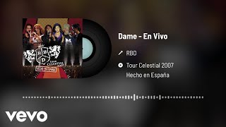 RBD - Dame (Audio / En Vivo)