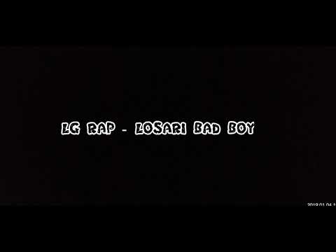 LG RAP - LOSARI BAD BOY