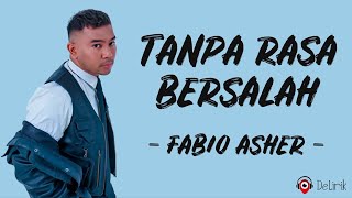 Download lagu Tanpa Rasa Bersalah - Fabio Asher (Lirik Lagu) ~ TikTok Andai sejak awal ku tahu akhirnya begini mp3