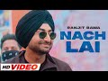 Nach Lai (HD Video) | Ranjit Bawa | Desi Crew | New Punjabi Songs 2023 | Speed Records Classic Hitz