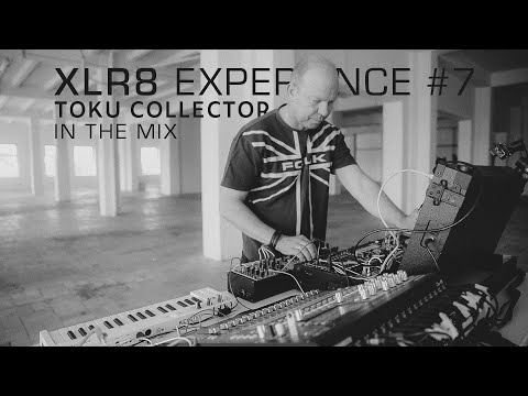 XLR8 EXPERIENCE #7 - TOKU COLLECTOR (LIVE)