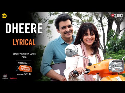 Dheere (Lyrical Song) - Trial Period | Genelia Deshmukh, Manav Kaul | ARKO — Trial Period
