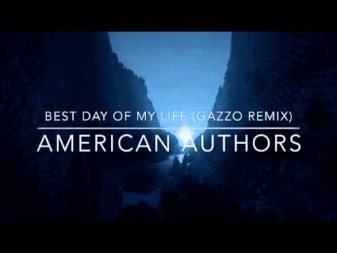 American Authors-Best Day Of My Life (Gazzo Remix)