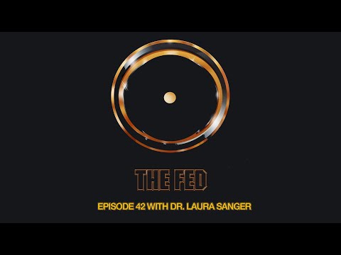 EP. 42 THE FED with Dr. Laura Sanger - Blurry Creatures