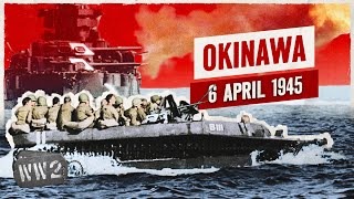 Week 293 - The Battle of Okinawa Begins - WW2 - April 6, 1945