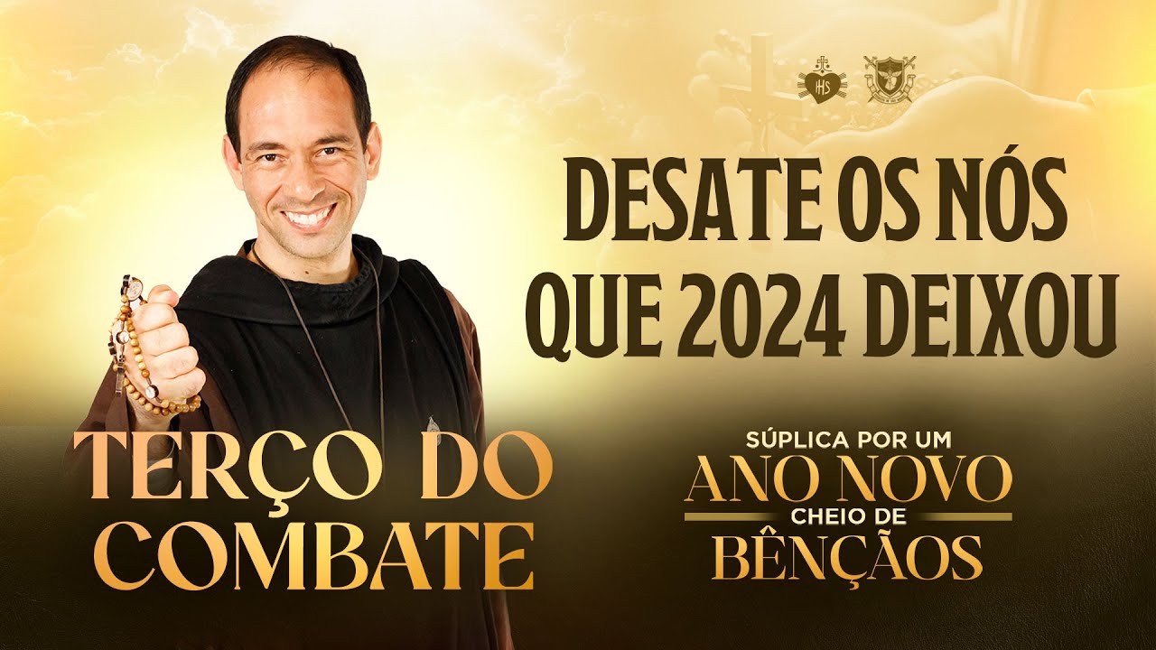Terço do Combate - SÚPLICA POR UM ANO NOVO CHEIO DE BENÇÃOS - 30/12