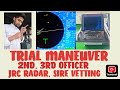 TRIAL MANEUVER IN JRC RADAR HOW TO DO TRIAL MANEUVER FIND OUT CPA TCPA 2ND 3RD OFFICER SIRE VETTING
