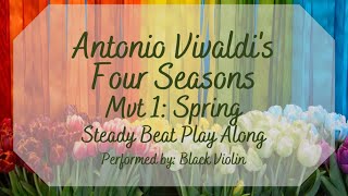 Vivaldi's Spring: Mvt 1 Steady Beat Play Along [Black Violin]