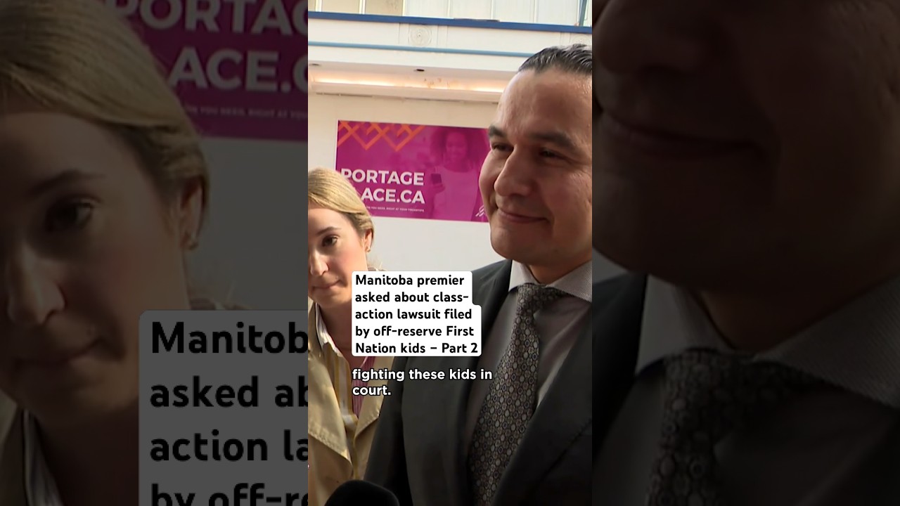 Manitoba premier questioned on $530M settlement over children’s special allowances for kids in care