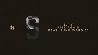 S.P.Y - Rise Again (feat. Suku of Ward 21)