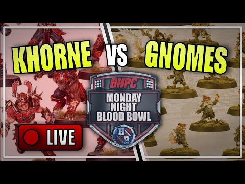 🔴 KHORNE vs GNOMES! LIVE Blood Bowl Matched Play - Monday Night Blood Bowl! (Bonehead Podcast)