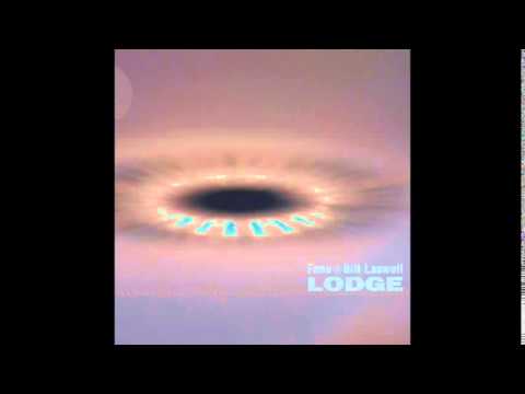 download lagu mp3 mp4 Fanu Bill Laswell Lodge, download mp3 Fanu Bill Laswell Lodge free download, download mp3 Fanu Bill Laswell Lodge