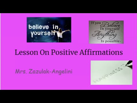Affirmations Lesson by Mrs  Zazulak
