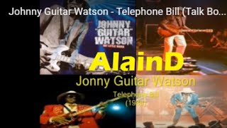 Johnny Guitar Watson - Telephone Bill (Talk Box)