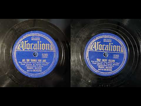 VOCALION 5265 from 1939 Frankie Masters Orchestra - All The Things You Are / That Lucky Fellow