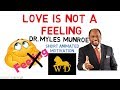 Love is NOT A FEELING but A CHOICE by Dr Myles Munroe(Must Watch!)Animated