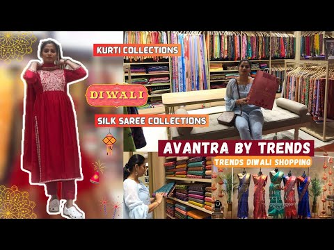 Avantra By Trends❤ | Silk saree collections | Trends Diwali Shopping Vlog | Trends Kurti Collections