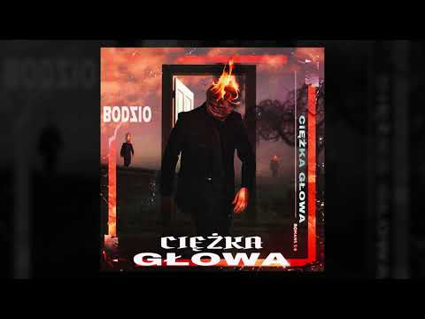 BODZIO - CIĘŻKA GŁOWA