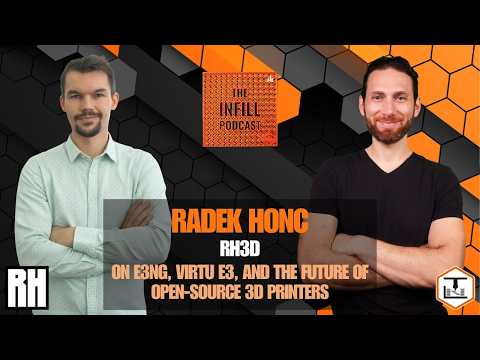 Ep. 78: Radek of RH3D on E3NG, Virtu E3, and the Future of Open-Source 3D Printers