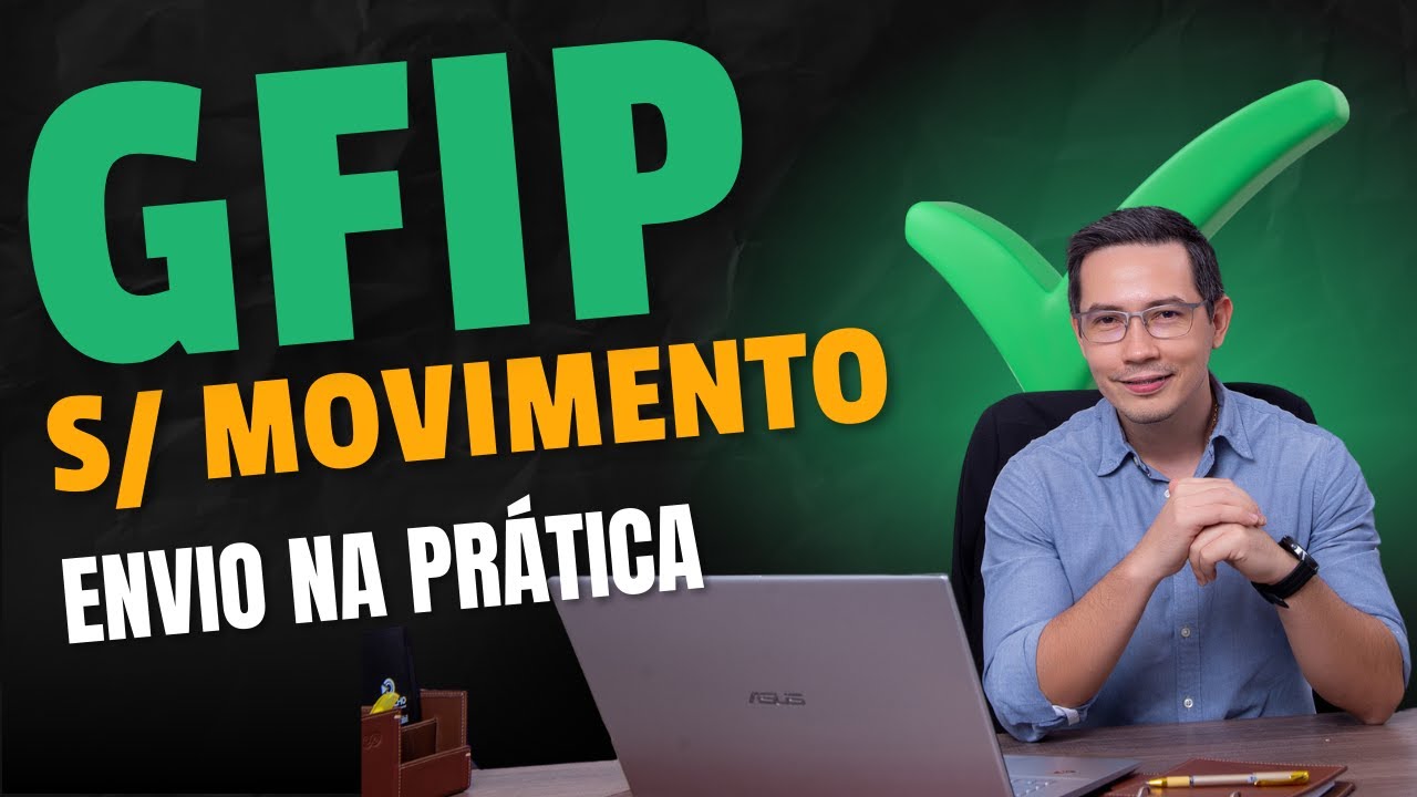 COMO ENVIAR GFIP SEM MOVIMENTO? na prática!!!