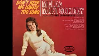 Don&#39;t Keep Me Lonely Too Long , Melba Montgomery , 1966