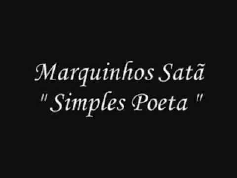 Marquinhos Satã  " Simples Poeta "