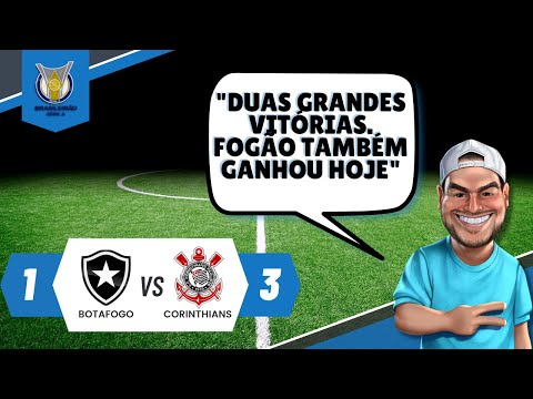 Botafogo 1x3 Corinthians - Os dois sairam vencendo hoje