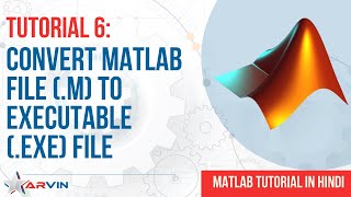 Tutorial: 6 》 Create .EXE (Executable) File from MATLAB Script (.m) File  | MATLAB Compiler.